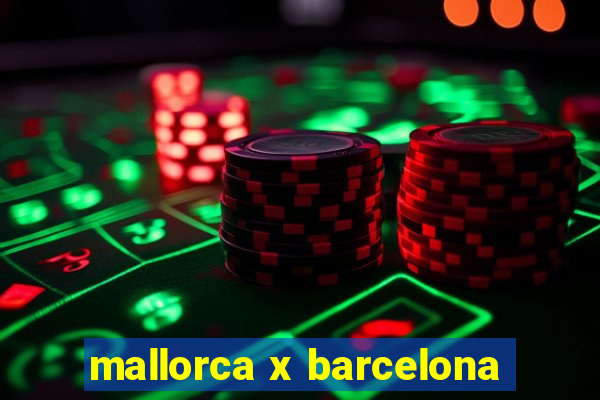 mallorca x barcelona